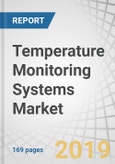 Temperature Monitoring Systems Market by Product (Monitor, Strip, Handheld, Wireless, Pyrometer, IR, Camera, Fiber Optic), Application (Cold Storage, Greenhouse, Life science, Patient), End user, and Region - Global Forecast to 2024- Product Image