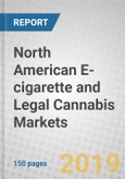 North American E-cigarette and Legal Cannabis Markets- Product Image