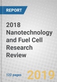 2018 Nanotechnology and Fuel Cell Research Review- Product Image