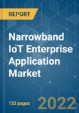 Narrowband IoT Enterprise Application Market - Growth, Trends, COVID-19 Impact, and Forecasts (2022 - 2027)- Product Image
