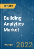 Building Analytics Market - Growth, Trends, COVID-19 Impact, and Forecasts (2022 - 2027)- Product Image