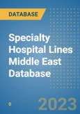 Specialty Hospital Lines Middle East Database- Product Image