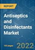 Antiseptics and Disinfectants Market - Growth, Trends, COVID-19 Impact, and Forecasts (2022 - 2027)- Product Image