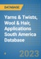 Yarns & Twists, Wool & Hair, Applications South America Database - Product Thumbnail Image
