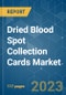 Dried Blood Spot Collection Cards Market - Growth, Trends, and Forecasts (2023-2028) - Product Image