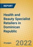 Health and Beauty Specialist Retailers in Dominican Republic- Product Image