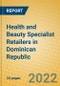 Health and Beauty Specialist Retailers in Dominican Republic - Product Thumbnail Image