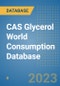 CAS Glycerol World Consumption Database - Product Image