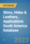 Skins, Hides & Leathers, Applications South America Database - Product Image