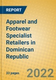 Apparel and Footwear Specialist Retailers in Dominican Republic- Product Image