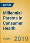 Millennial Parents in Consumer Health - Product Thumbnail Image
