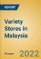 Variety Stores in Malaysia - Product Thumbnail Image