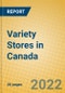 Variety Stores in Canada - Product Thumbnail Image