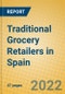 Traditional Grocery Retailers in Spain - Product Image