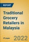 Traditional Grocery Retailers in Malaysia - Product Thumbnail Image