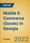 Mobile E-Commerce (Goods) in Georgia - Product Thumbnail Image