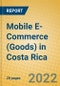 Mobile E-Commerce (Goods) in Costa Rica - Product Image