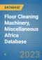 Floor Cleaning Machinery, Miscellaneous Africa Database - Product Image
