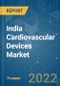 India Cardiovascular Devices Market - Growth, Trends, COVID-19 Impact, and Forecasts (2022 - 2027) - Product Image