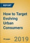 How to Target Evolving Urban Consumers - Product Thumbnail Image