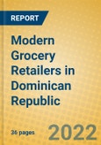 Modern Grocery Retailers in Dominican Republic- Product Image