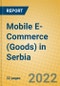 Mobile E-Commerce (Goods) in Serbia - Product Thumbnail Image