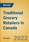 Traditional Grocery Retailers in Canada - Product Thumbnail Image