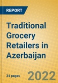 Traditional Grocery Retailers in Azerbaijan- Product Image