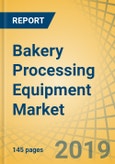 Bakery Processing Equipment Market By Type (Oven And Proofers, Dough Maker, Dough Sheeter, Dough Divider And Rounder, Depositors), Application (Bread, Biscuit Cookies, Cake, Pizza Crust), And Geography – Global Forecast To 2024- Product Image