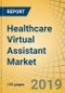 Healthcare Virtual Assistant Market By Product (Chatbot And Smart Speaker), Technology (Speech Recognition, Text-To-Speech, And Text Based), End User (Providers, Payers, And Other End User), And Geography – Global Forecast To 2025 - Product Thumbnail Image