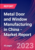 Metal Door and Window Manufacturing in China - Industry Market Research Report- Product Image
