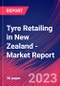 Tyre Retailing in New Zealand - Industry Market Research Report - Product Image
