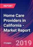 Home Care Providers in California - Industry Market Research Report- Product Image
