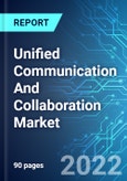 Unified Communication And Collaboration Market: Size, Trends & Forecast with Impact Analysis of COVID-19 (2022-2026)- Product Image