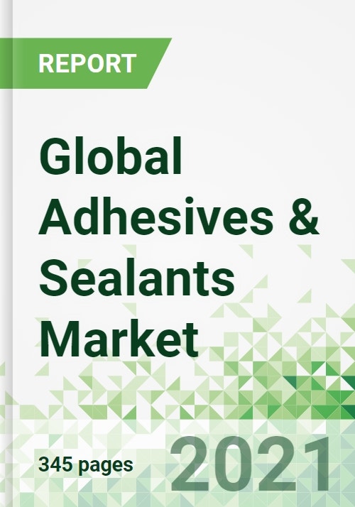 Global Adhesives & Sealants Market 20212030