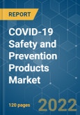 COVID-19 Safety and Prevention Products Market - Growth, Trends, COVID-19 Impact, and Forecasts (2022 - 2027)- Product Image