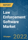 Law Enforcement Software Market - Growth, Trends, COVID-19 Impact, and Forecasts (2022 - 2027)- Product Image