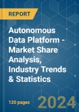 Autonomous Data Platform - Market Share Analysis, Industry Trends & Statistics, Growth Forecasts 2019 - 2029- Product Image