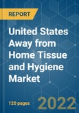 United States Away from Home Tissue and Hygiene Market - Growth, Trends, COVID-19 Impact, and Forecasts (2022 - 2027)- Product Image