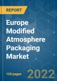 Europe Modified Atmosphere Packaging Market - Growth, Trends, COVID-19 Impact, and Forecasts (2022 - 2027)- Product Image