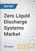 Zero Liquid Discharge Systems Market by Type, Process, Capacity, Application, End-Use Industry, and Region - Global Forecast to 2029- Product Image