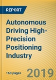 Autonomous Driving High-Precision Positioning Industry Report, 2018-2019- Product Image
