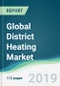 Global District Heating Market - Forecasts from 2019 to 2024 - Product Thumbnail Image