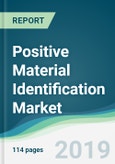 Positive Material Identification Market - Forecasts from 2019 to 2024- Product Image