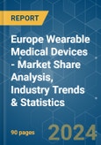 Europe Wearable Medical Devices - Market Share Analysis, Industry Trends & Statistics, Growth Forecasts 2019 - 2029- Product Image