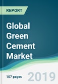 Global Green Cement Market - Forecasts from 2019 to 2024- Product Image