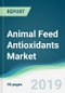 Animal Feed Antioxidants Market - Forecasts from 2019 to 2024 - Product Thumbnail Image