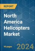 North America Helicopters - Market Share Analysis, Industry Trends & Statistics, Growth Forecasts (2024 - 2029)- Product Image