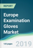 Europe Examination Gloves Market - Forecasts from 2018 to 2023- Product Image