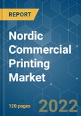Nordic Commercial Printing Market - Growth, Trends, COVID 19 Impact, and Forecasts (2022 - 2027)- Product Image